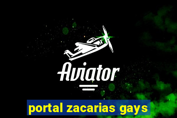 portal zacarias gays